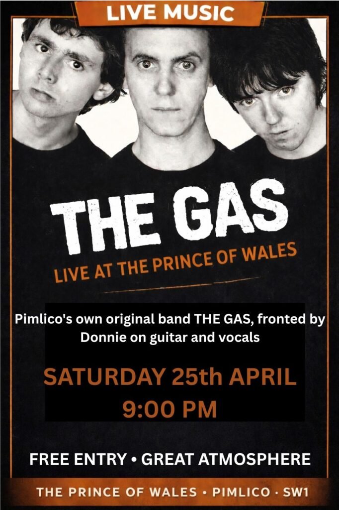 Live music poster for The Gas playing at The Prince of Wales pub in Pimlico SW1. April 25th 9pm