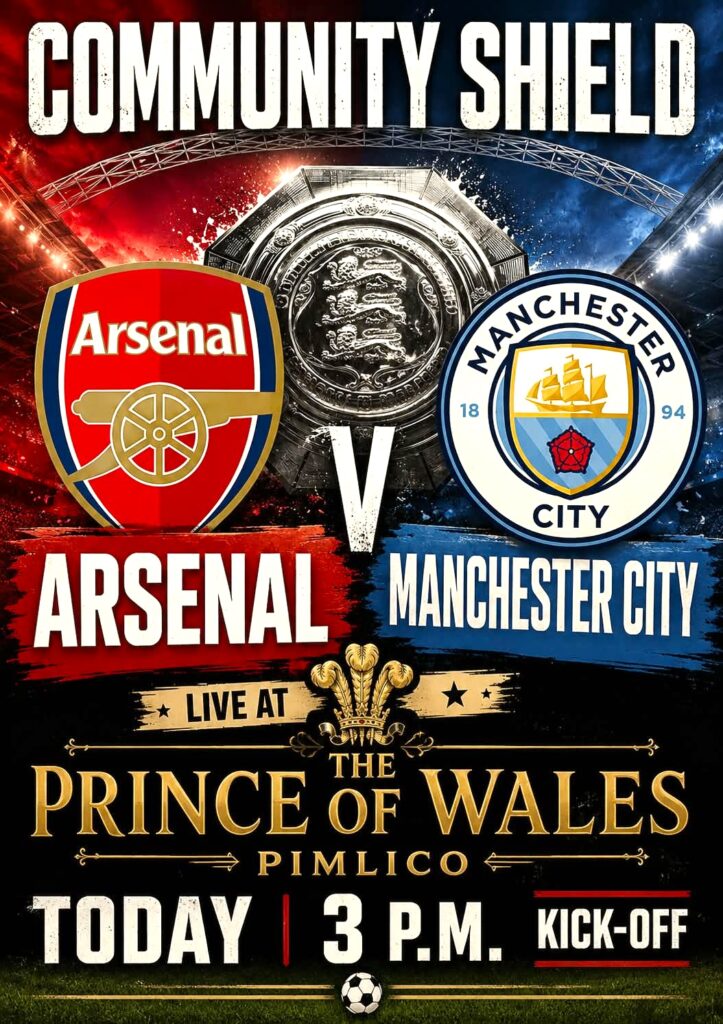 Watch the community shield live at The Prince of Wales Pimlico SW1 London