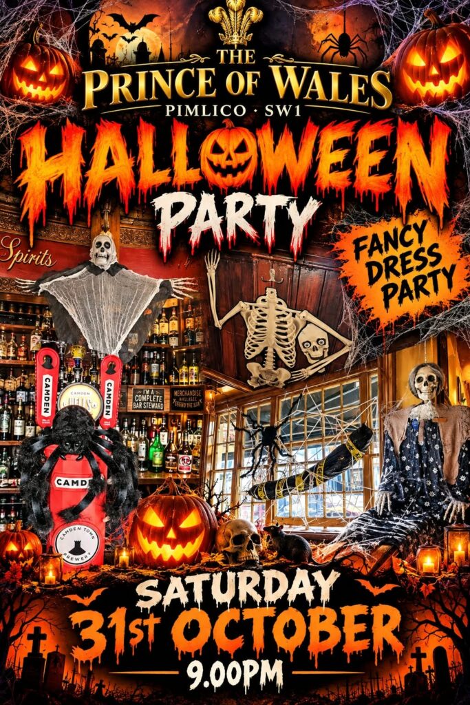 The Prince of Wales Pimlico, SW1, London, is hosting its annual Halloween Party & Fancy Dress. Come on down, all welcome for a fun, friendly night out in Pimlico. A few minutes walk from Victoria Station.